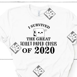 I Survived The Great Toilet Paper‎ Crisis of 2020 T